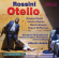 Rossini Gioachino - Otello Rossini Gioachino - Otello