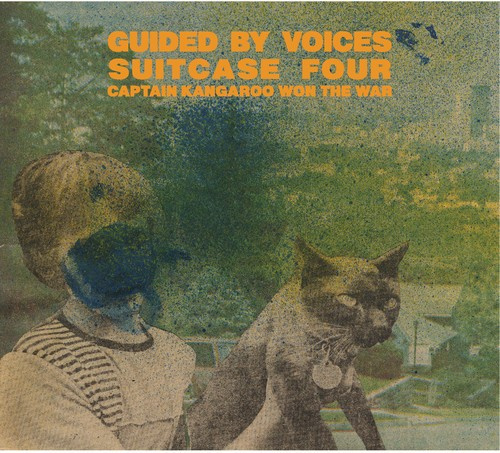Guided By Voices - Suitcase 4: Captain Kangaroo Won Th