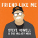 Howell Steve & The Mighty Men - Friend Like Me Howell Steve & The Mighty Men - Friend Like Me