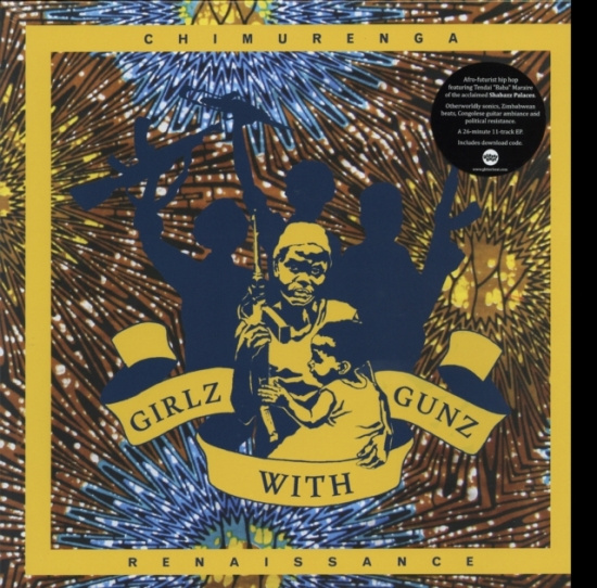 Chimurenga Renaissance - Girlz With Gunz Ep