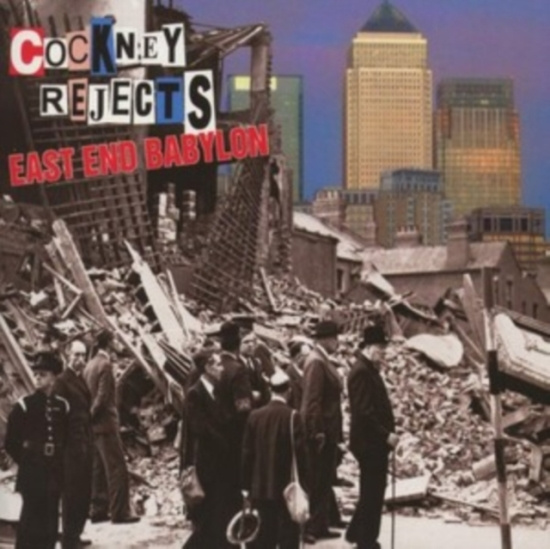 Cockney Rejects - East End Babylon