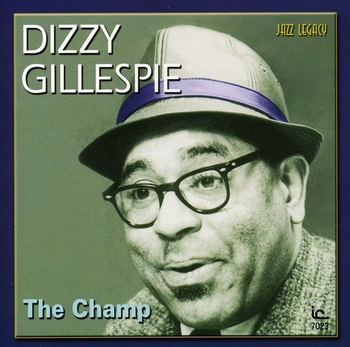 Dizzy Gillespie - The Champ