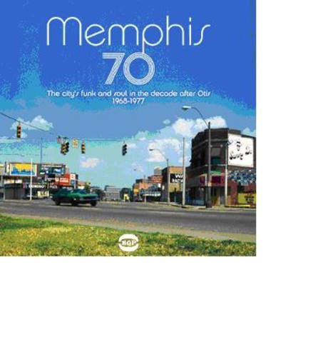 Various Artists - Memphis 70: The City's Funk And Sou
