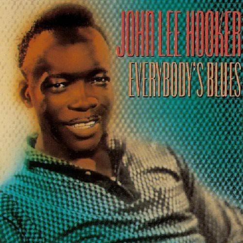 Hooker John Lee - Everybody's Blues