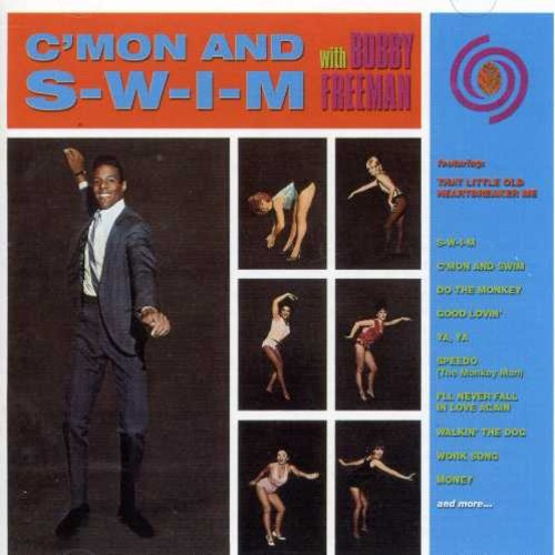 Freeman Bobby - C'mon And S-W-I-M