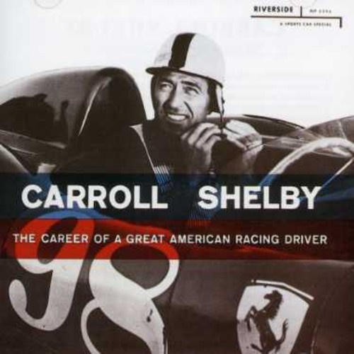 Shelby Carroll - Career Of A Great American Racing D