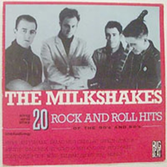 Milkshakes - 20 Rock And Roll Hits Of The 50S An