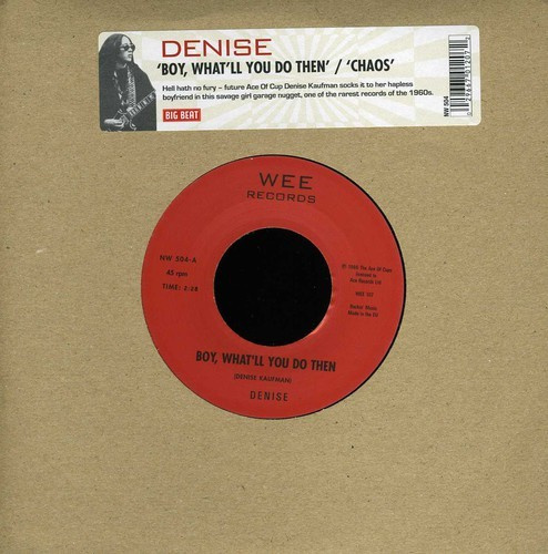 Denise / Denise And Company - Boy, What'll You Do Then / Chaos