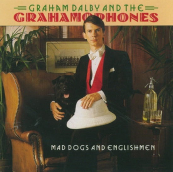 Dalby Graham And The Grahamophones - Mad Dogs And Englishmen