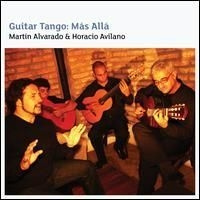 Alvarado & Horacio Avilano Martin - Guitar Tango: Mas Alla