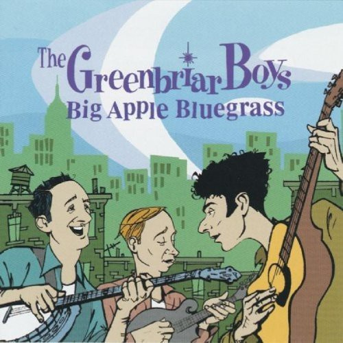 Greenbriar Boys - Big Apple Bluegrass
