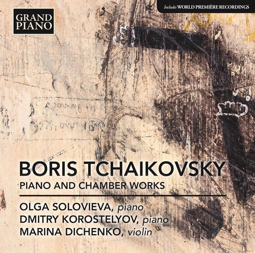 Tchaikovsky Boris - Piano And Chamber Works