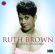 Brown Ruth - Essential Recordings Brown Ruth - Essential Recordings