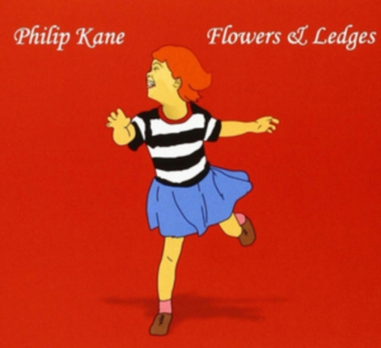 Kane Philip - Flowers & Ledges