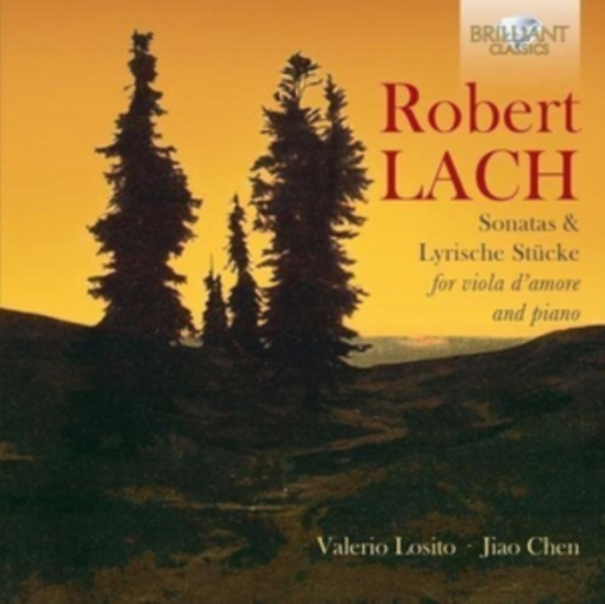 Lach Robert - Sonatas / Lyrische Stücke