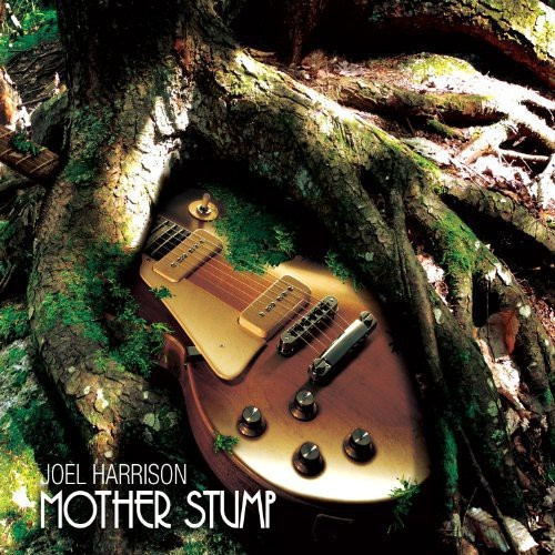 Harrison Joel - Mother Stump