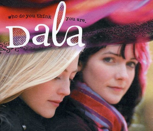 Dala - Who Do You Think You Are