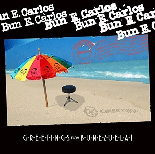 Carlos Bun E. - Greetings From Bunezuela