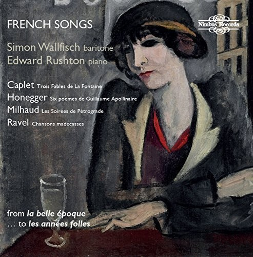 Honegger / Milhaud / Ravel - French Songs