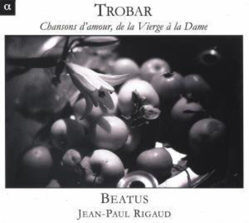Various:  Ensamble Beatus - Trobar-Love Songs To The Virgin…