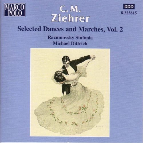 Ziehrer Carl Michael - Dances & Marches Vol 2