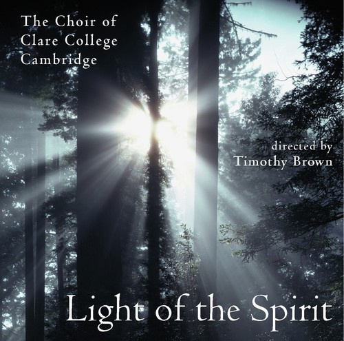 Brown Timothy/Clare College C - Light Of The Spirit
