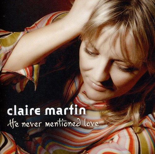 Martin Claire - He Never Mentioned Love