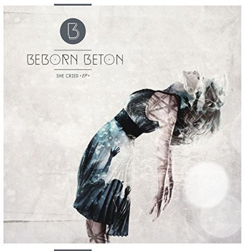 Beborn Beton - She Cried (Vinyl)