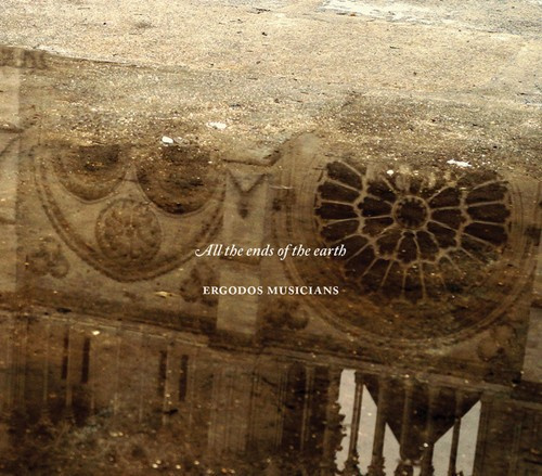 Ergodos Musicians - All The Ends Of The Earth