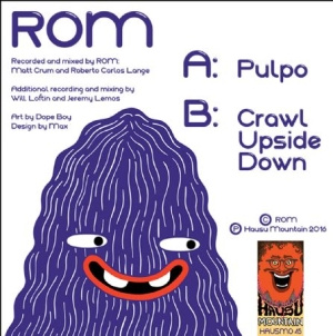 Rom - Pulpo / Crawl Upside Down