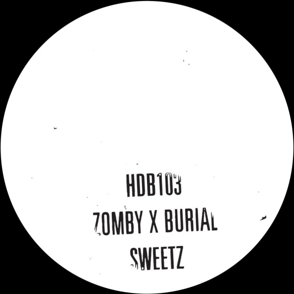 Zomby & Burial - Sweetz - 10