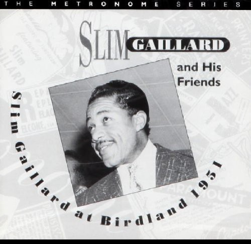 Gaillard Slim - At Birdland 1951