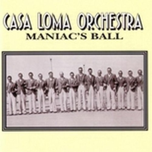 Casa Loma Orchestra - Maniac's Ball
