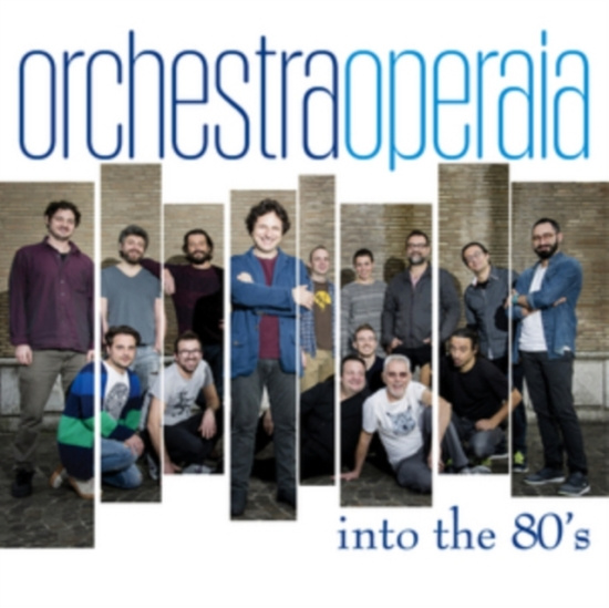 Orchestra Operaia - Into The 80S