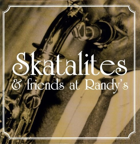 Skatalites - Skatalites & Friends At Randy's