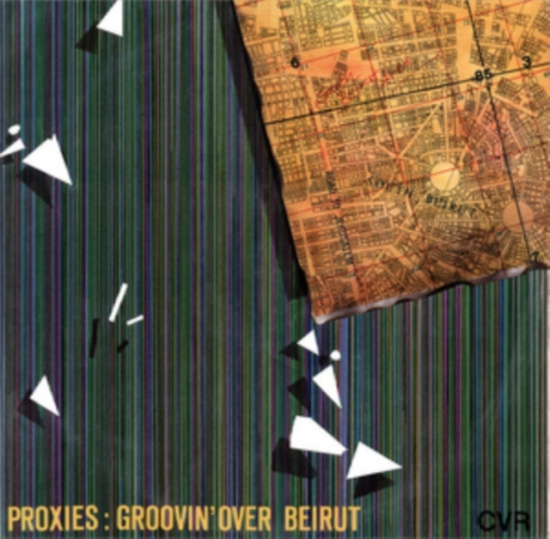 Proxies - Groovin' Over Beirut