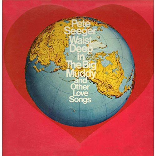 Seeger Pete - Big Muddy