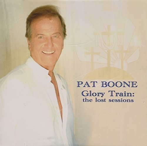 Boone Pat - Glory Train-The Lost Sessions