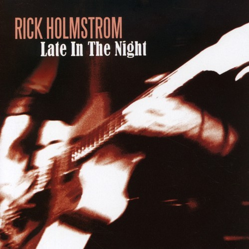 Holmstrom Rick - Late In The Night