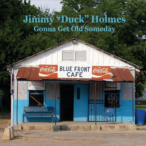Holmes Jimmy Duck - Gonna Get Old Someday