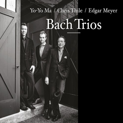 Yo-Yo Ma Chris Thile & Edgar - Bach Trios