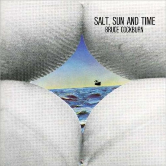 Bruce Cockburn - Salt Sun And Time