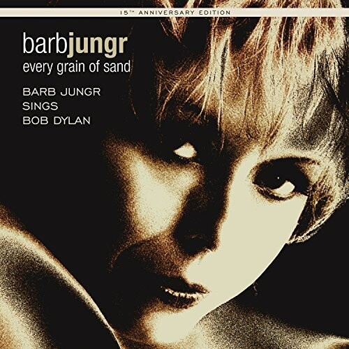 Barb Jungr - Every Grain Of Sand: Fifteenth Anni