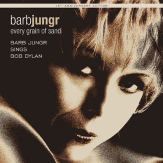 Barb Jungr - Every Grain Of Sand: Fifteenth Anni