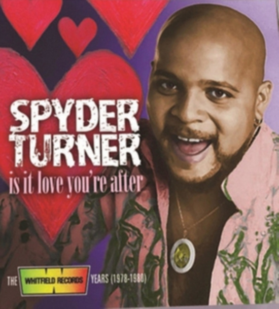 Turner Spyder - Is It Love You're After: The Whitfi