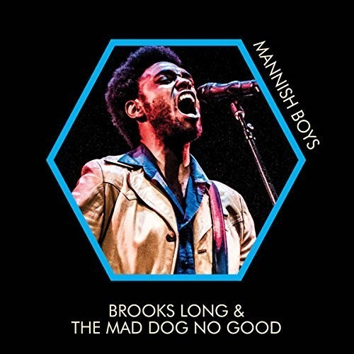 Long Brooks & The Mad Dog No Good - Mannish Boys