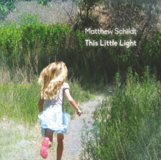 Schildt Matthew - This Little Light