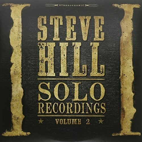 Steve Hill - Solo Recordings Volume 2