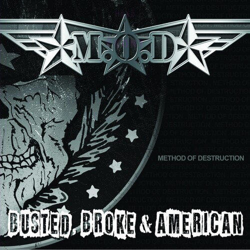 M.O.D. - Busted Broke And American