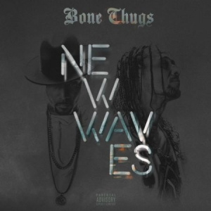 Bone Thugs - New Waves